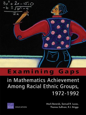 cover image of Examining Gaps in Mathematics Achievement Among Racial-Ethnic Groups, 1972-1992
